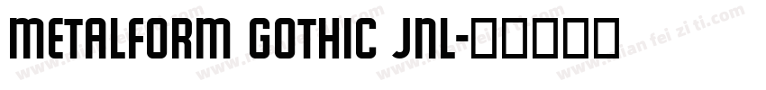 Metalform Gothic JNL字体转换